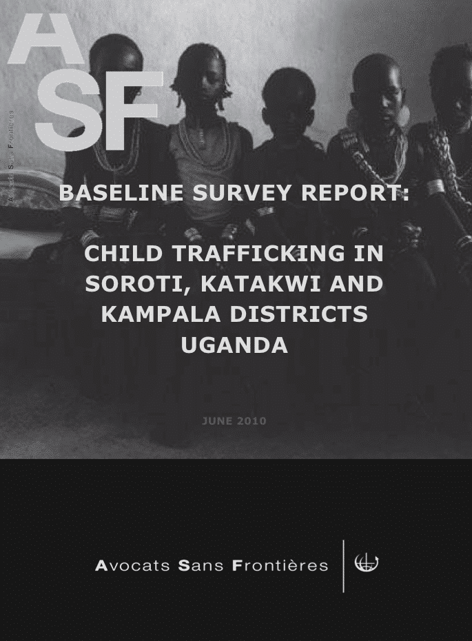 Child trafficking in Soroti, Katakwi, and Kampala Districts: Baseline survey report