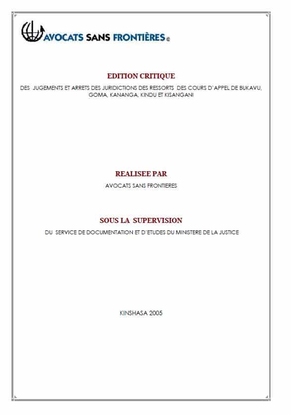 Edition critique des jugements et arrêts des juridictions des ressorts des Cours d’appel de Bukavu, Goma, Kananga, Kindu et Kisangani (2005)