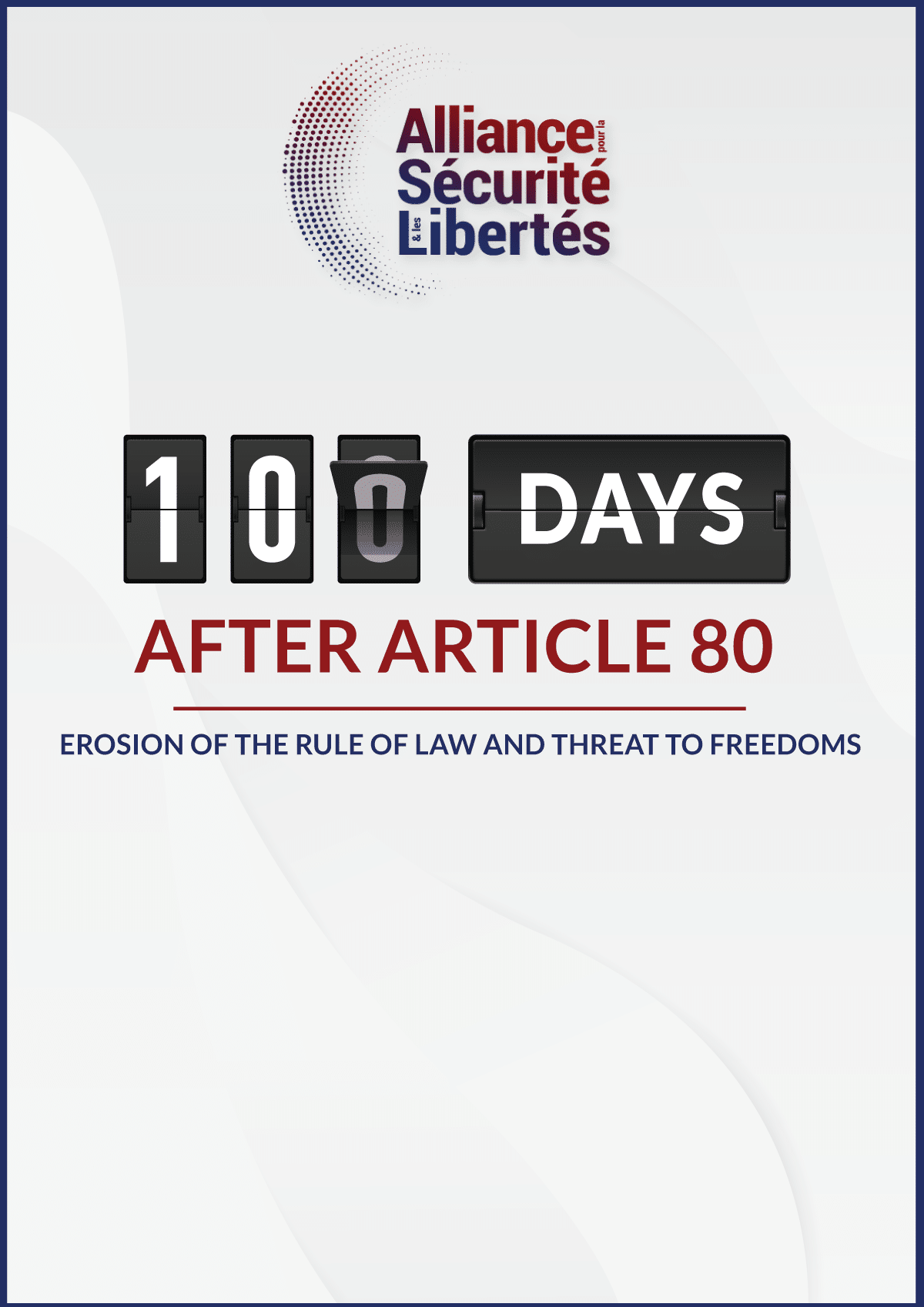 Report – 100 days after Article 80 : Erosion of the Rule of Law and threat to freedoms