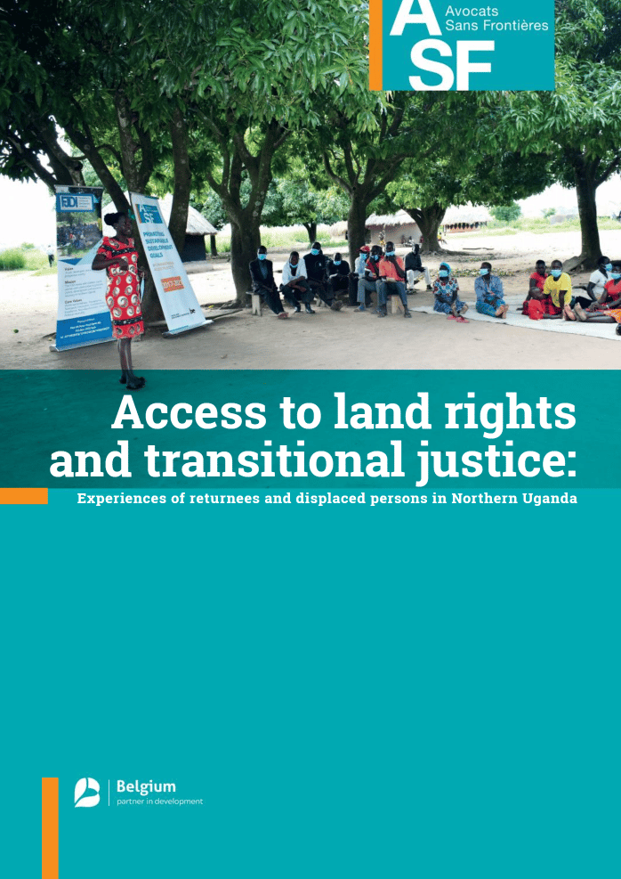 (Anglais) Rapport – Accès aux droits fonciers et à la justice transitionnelle : Expériences des rapatriés et des personnes déplacées dans le nord de l’Ouganda