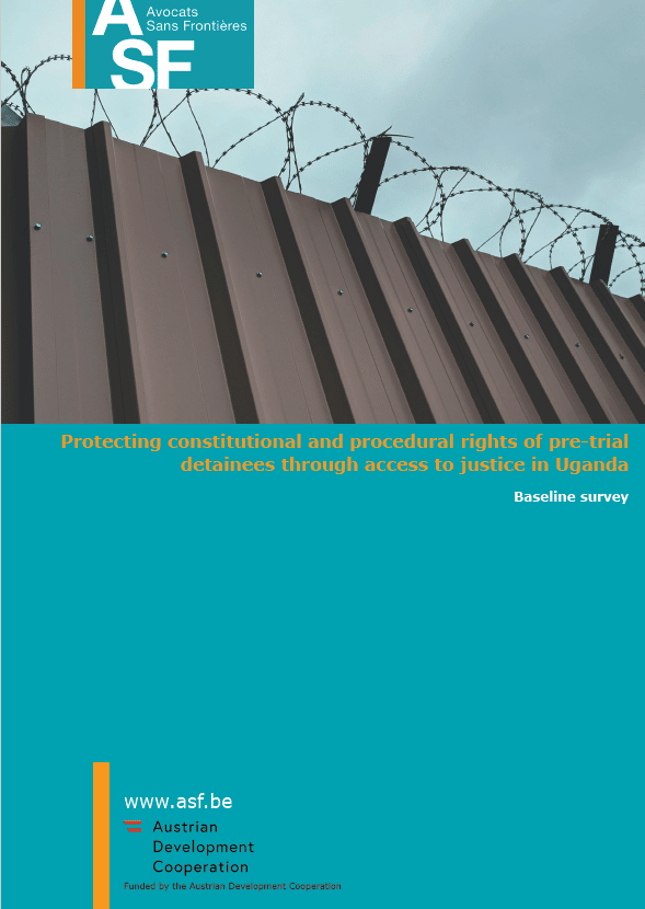(Engels) Studie – Bescherming van de grondwettelijke rechten van gedetineerden in voorhechtenis door middel van toegang tot justitie in Oeganda