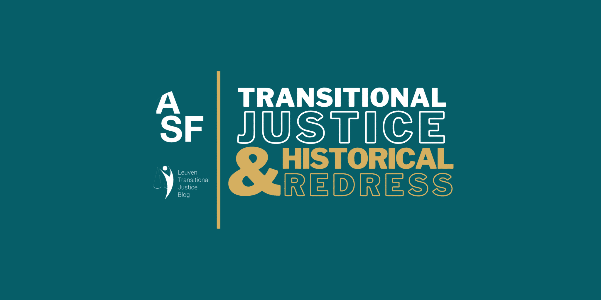 Transitional Justice & Historical Redress: A special series on historical injustices stemming from slavery and colonialism