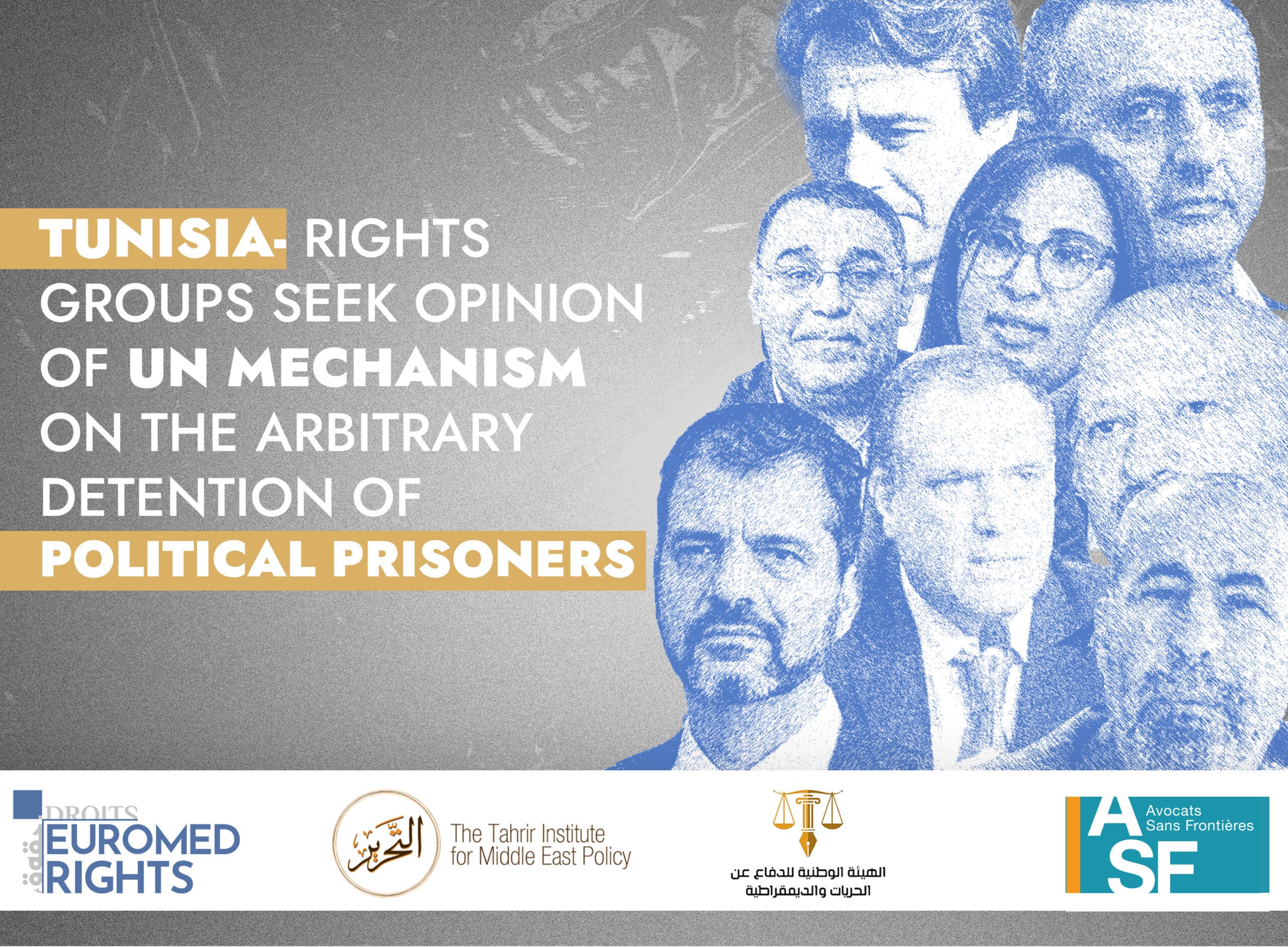 Tunisia- Rights Groups seek opinion of UN mechanism on the arbitrary detention of political prisoners and call on the immediate release of all detainees
