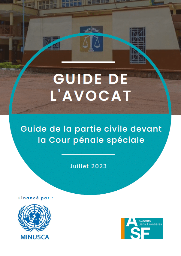 Guide de l’avocat‧e – Guide de la partie civile devant la Cour pénale spéciale (République centrafricaine)