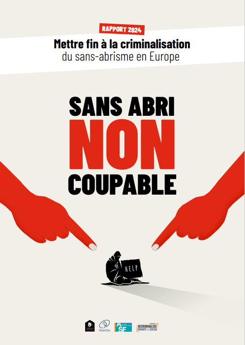 Homeless not Guilty – Ending the Criminalisation of Homelessness in Europe (French)