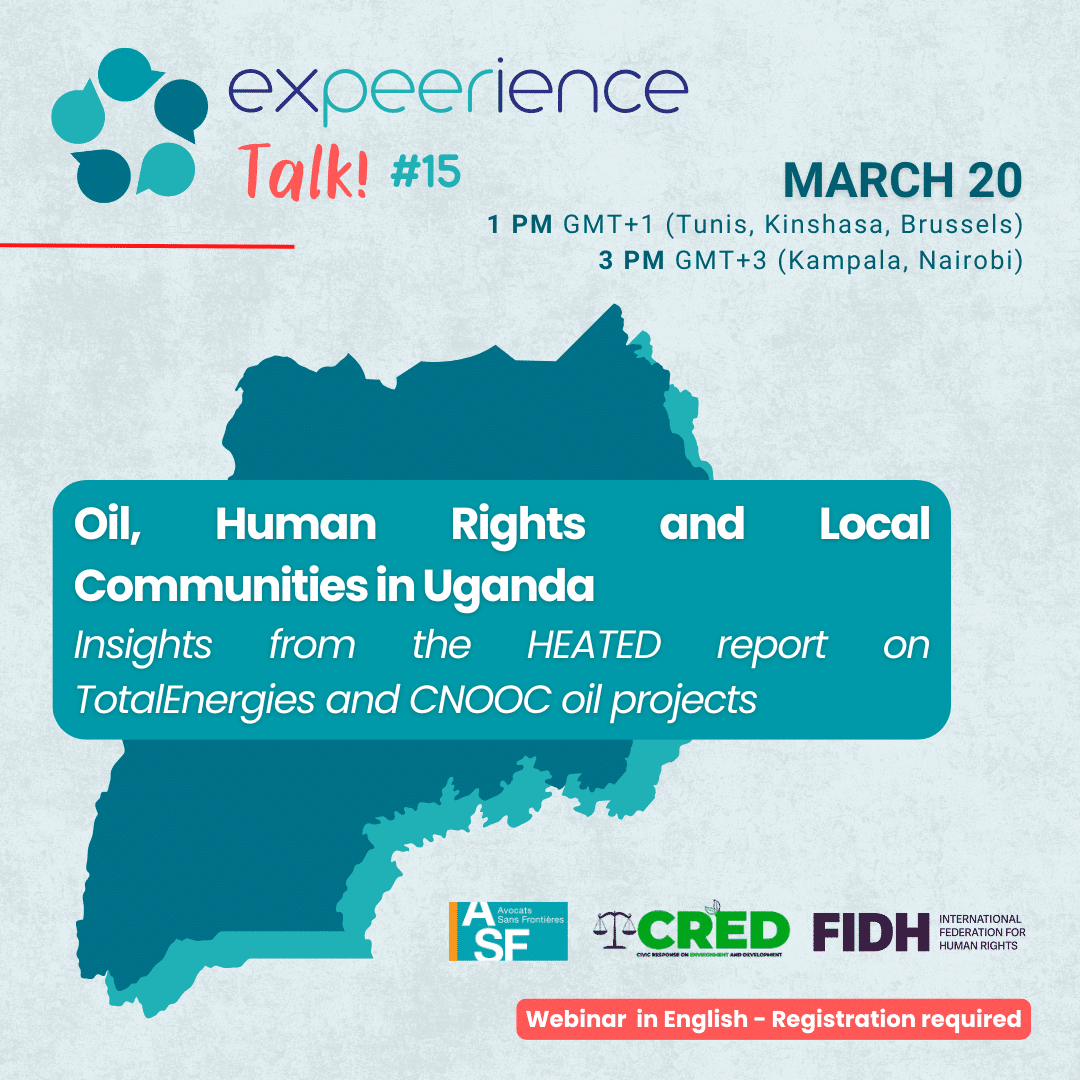 ExPEERience Talk #15: Oil, Human Rights and Local Communities in Uganda – Insights from the HEATED report on TotalEnergies and CNOOC oil projects